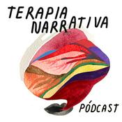 Podcast Terapia Narrativa