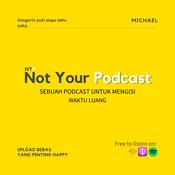 Podcast Not Your Podcast