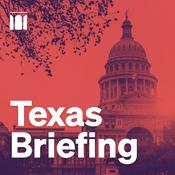 Podcast Texas Briefing
