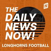 Podcast Texas Longhorns Football Today | 2 Min News | The Daily News Now!