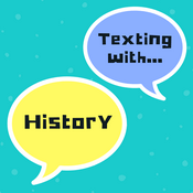 Podcast Texting with History