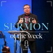 Podcast TFC Sermon of the Week