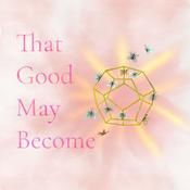 Podcast That Good May Become
