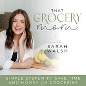 Podcast That Grocery Mom | Meal Planning, Meal Prep, Easy Family Dinners, Grocery List, Waste Food