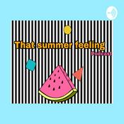 Podcast That summer feeling