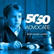 Podcast 50/50 Advocate with Mark Ludwig