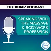 Podcast The ABMP Podcast | Speaking With the Massage & Bodywork Profession