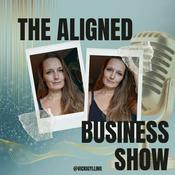 Podcast The Aligned Business Show - For founders who refuse to betray themselves to succeed.