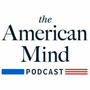 The American Mind Podcast