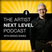 The Artist Next Level Podcast with Sergio Gomez