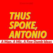 Podcast Thus Spoke, Antonio. Tactical Pop Culture Action