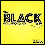 Podcast the BLACK way Podcast