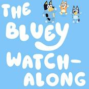 Podcast The Bluey Watch-along