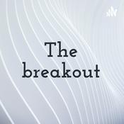 Podcast The breakout