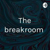 Podcast The breakroom