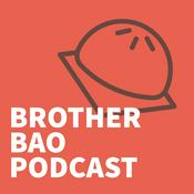 Podcast The Brother Bao Podcast