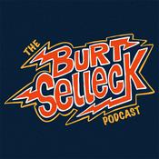 Podcast The Burt Selleck Podcast