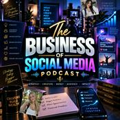 Podcast The Business of Social Media Podcast: Creators, Influencers, Content Strategy, Audience Growth, Monetization, Marketing, Brands, and the Creator Economy
