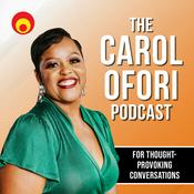 Podcast The Carol Ofori Podcast