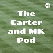 Podcast The Carter and MK Pod