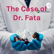 Podcast The Case of Dr. Fata