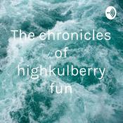 Podcast The chronicles of highkulberry fun
