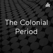 Podcast The Colonial Period