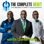 Podcast The Complete Reset with Dr. Quinton Moss