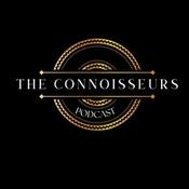 Podcast The Connoisseurs Podcast