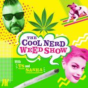 Podcast The Cool Nerd Weed Show