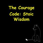 Podcast The Courage Code | Stoic Wisdom to Overcome Fear