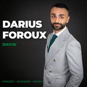Podcast The Darius Foroux Show: Mindset, Business, Money