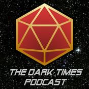 Podcast The Dark Times: A Sci-Fi RPG Podcast