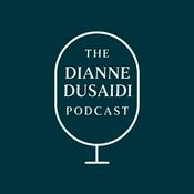 Podcast The Dianne Dusaidi Podcast