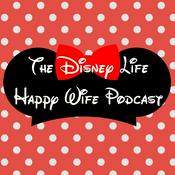 Podcast The Disney Life Happy Wife Podcast