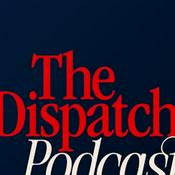Podcast The Dispatch Podcast