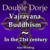 Podcast The Double Dorje: Modern Vajrayana Buddhism.