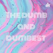 Podcast The dumb and dumbest