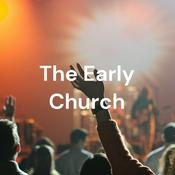 Podcast The Early Church: A Model for Today