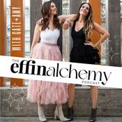 Podcast The Effin Alchemy Podcast