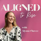 Podcast Aligned to Rise Podcast