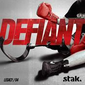 Podcast Defiant | Legacy