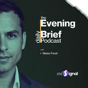 Podcast The Evening Brief with Mateo Farah