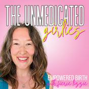 Podcast The Unmedicated Girlies | Empowered & Informed Birth Education with Fierce Lizzie