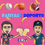 The Fantasy Deporte Podcast 🎧🎙️⚾️🏈🏀