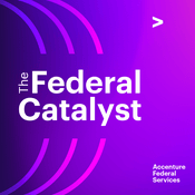 Podcast The Federal Catalyst with Accenture Federal Services