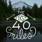 Podcast The First 40 Miles: Hiking and Backpacking Podcast