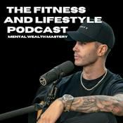 The Fitness And Lifestyle Podcast