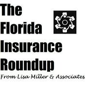 Podcast The Florida Insurance Roundup from Lisa Miller & Associates