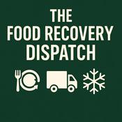 Podcast The Food Recovery Dispatch